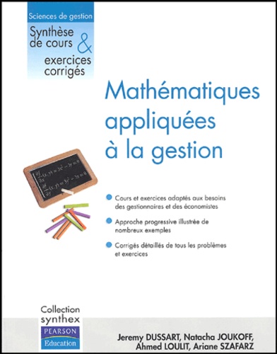 Mathématiques Appliquées à La Gestion Synthèse De Cours Et Exercices Corrigés - 