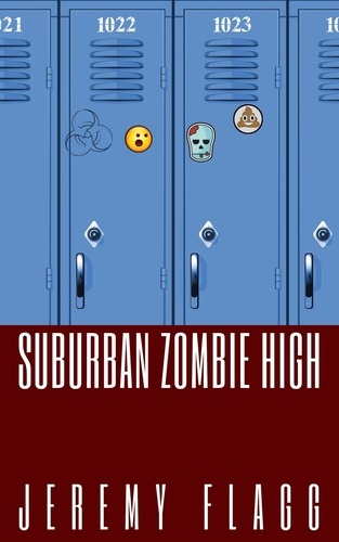  Jeremy Flagg - Suburban Zombie High - Suburban Zombie High, #1.