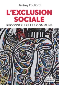 Jérémy Fouliard - Exclusion sociale - Reconstruire les communs.