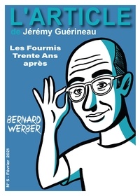Jeremy Guerineau et Hugues Hausman - Bernard Werber - Les fourmis, trente ans après.