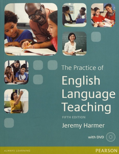 The Practice of English Language Teaching 5th edition -  avec 1 DVD