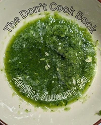 The Don't Cook Book