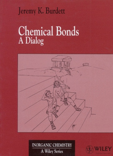 Jérémy-K Burdett - Chemical Bonds : A Dialog. Edition En Anglais.