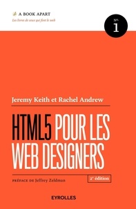 Jeremy Keith et Rachel Andrew - HTML5 pour les web designers.