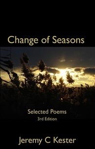  Jeremy Kester - Change of Seasons: Selected Poems.
