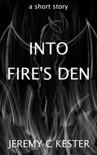 Jeremy Kester - Into Fire's Den.