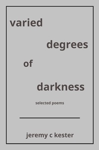  Jeremy Kester - Varied Degrees of Darkness.