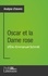 Oscar et la dame rose d'Eric-Emmanuel Schmitt. Profil littéraire