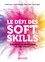 Le défi des soft skills. Comment les développer au XXIe siècle ?