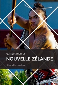 Jérémy Marchandeau - Quelque chose de Nouvelle-Zélande.