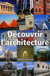 Jeremy Melvin - Découvrir l'architecture.