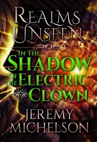 In the Shadow of the Electric Clown