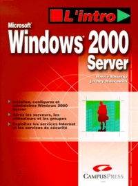 Jeremy Moskowitz et Barrie Sosinsky - Windows 2000 Server.