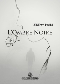 Jeremy Pahu - L'ombre noire.
