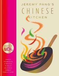 School of Wok: Jeremy Pang's Chinese Kitchen