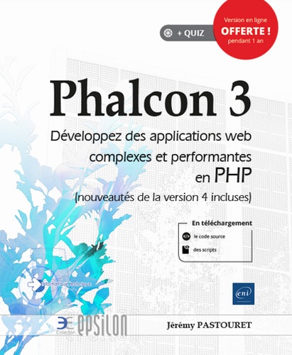 Jérémy Pastouret - Phalcon 3 - Développez des applications web complexes et performantes en PHP.