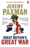 Jeremy Paxman - Great Britain's great war.