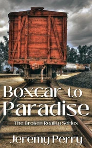 Boxcar to Paradise