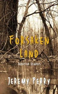 Forsaken Land: Selected Stories