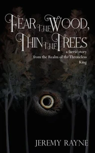 Fear the Wood, Thin the Trees