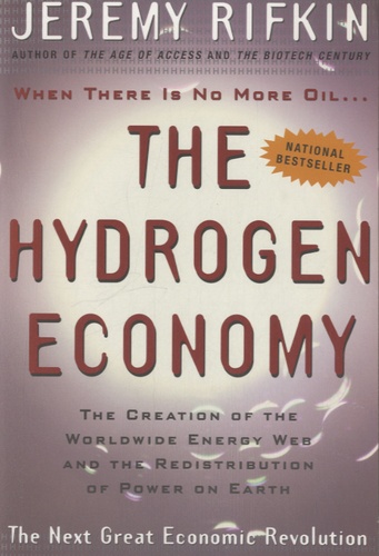 Jeremy Rifkin - The Hydrogen Economy.
