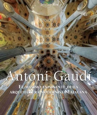 Antoni Gaudí - El máximo exponente de la arquitectura modernista catalana.