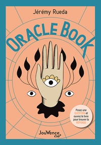 Jérémy Rueda - Oracle Book - Posez une question et ouvrez le livre pour trouver la réponse.