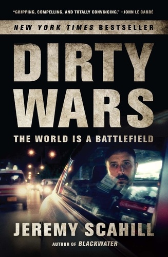 Dirty Wars. The World Is a Battlefield