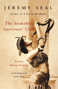 Jeremy Seal - The Snakebite Survivors' Club.