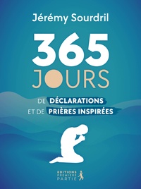Jérémy Sourdril - 365 jours de déclarations et de prières inspirées.