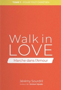 Jérémy Sourdril - Walk in love - Tome 1, Marche dans l'Amour. 1 CD audio MP3