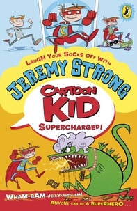 Jeremy Strong - Cartoon Kid - Supercharged!.