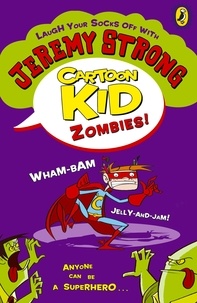 Jeremy Strong - Cartoon Kid - Zombies!.