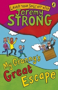 Jeremy Strong - My Granny's Great Escape.