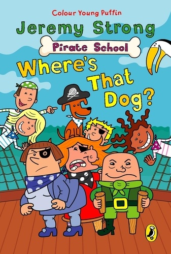 Jeremy Strong et Ian Cunliffe - Pirate School: Where's That Dog?.