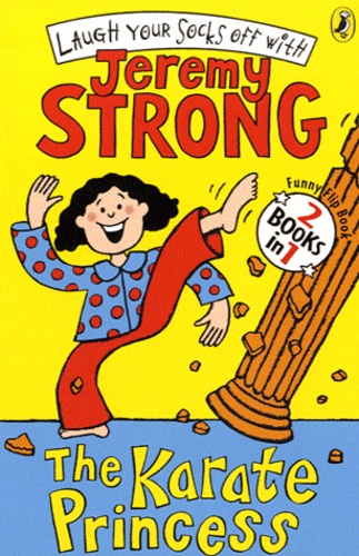 Jeremy Strong - The Karate Princess ; The Karate Pricess in Monsta Trouble.