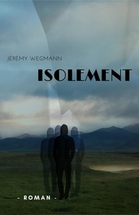 Jeremy Wegmann - Isolement.