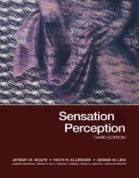 Jeremy Wolfe et Keith Kluender - Sensation and Perception.
