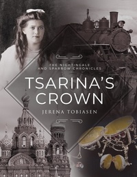  Jerena Tobiasen - Tsarina's Crown - The Nightingale and Sparrow Chronicles, #1.