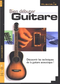 Bien débuter la guitare