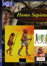 HOMO SAPIENS. A la découverte des origines de l'humanité, CD-Rom