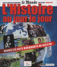 L'Histoire au jour le jour. Revivez les faits marquants de 1939 à 2000, édition 2001, CD-ROM