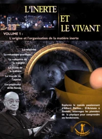 L'INERTE ET LE VIVANT. Volume 1, L'origine et l'organisation de la matière inerte, CD-Rom