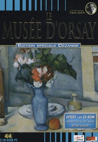  Scala - Le Musée d'Orsay édition spéciale Cézanne - 2 CD-ROM. 1 DVD + 1 CD audio