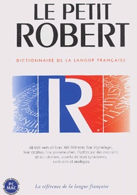  Collectif - Le Petit Robert - Dictionnaire de langue française, CD-ROM, Edition 2001.