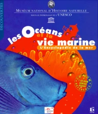 LES OCEANS ET LA VIE MARINE. L'encyclopédie de la mer, CD-Rom
