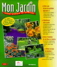 MON JARDIN. Guide pratique de jardinage, 1 CD-ROM