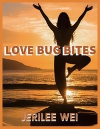  Jerilee Wei - Love Bug Bites - Love Bug Bites, #0.