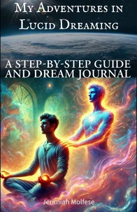 My Adventures in Lucid Dreaming