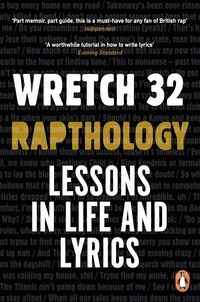 Jermaine Scott a.k.a. Wretch 32 - Rapthology - Lessons in Life and Lyrics.